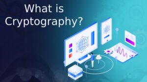 Read more about the article What is Cryptography ?